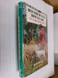 Best Way To Train Your Gun Dog: The Delmar Smith Method