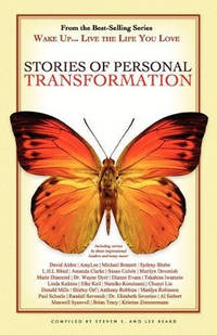 Wake Up . . . Live the Life You Love: Stories of Transformation