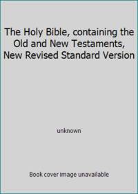 The Holy Bible, containing the Old and New Testaments, New Revised Standard Version