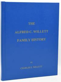 [GENEALOGY] THE ALFRED C. WILLETT FAMILY HISTORY
