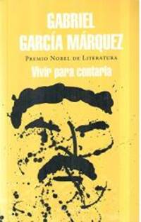 Vivir para contarla / Living to Tell the Tale (Spanish Edition) by Gabriel Garcia Marquez - 2002-10-01