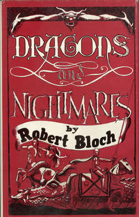 DRAGONS AND NIGHTMARES: FOUR SHORT NOVELS by Bloch, Robert - 1968