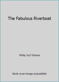 cover of The Fabulous Riverboat