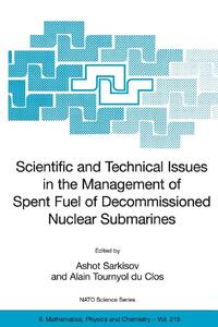 Scientific and Technical Issues in the Management of Spent Fuel of Decommissioned Nuclear Submarines