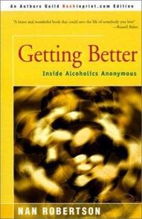 Getting Better : Inside Alcoholics Anonymous