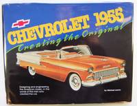 Chevrolet 1955: Creating the Original by Michael Lamm - Hardcover - 1991 - from Kazoo Books LLC (SKU: 133310)