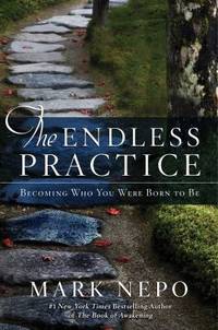 The Endless Practice : Becoming Who You Were Born to Be