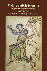 Malory and Christianity: Essays on Sir Thomas Malory's Morte Darthur