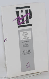 cover of The Right to Choose: questions of feminist morality LIP Pamphlet