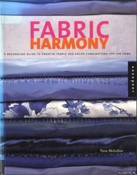 Fabric Harmony. A Decorating Guide to Creative Fabric and Color Combinations for the Home