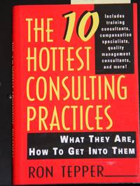 The 10 Hottest Consulting Practices: What They Are, How to Get Into Them