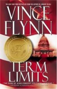 Term Limits by Vince Flynn - 2005-08-09