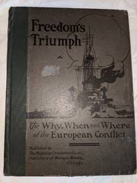 image of FREEDOM'S TRIUMPH; THE WHY, WHEN AND WHERE OF THE EUROPEAN CONFLICT