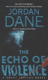 The Echo of Violence (Sweet Justice)