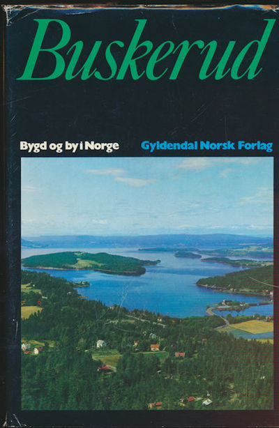 Buskerud. Bygd og by i Norge. Under redaksjon av…