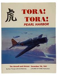 Tora! Tora! Pearl Harbor - The Aircraft and Airmen, December 7th, 1941