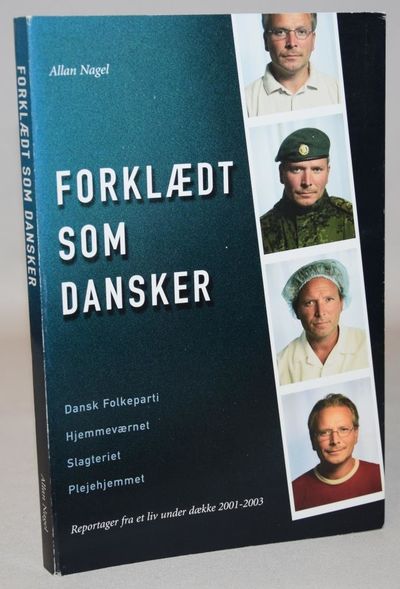 Forklædt som dansker - reportager fra et liv…