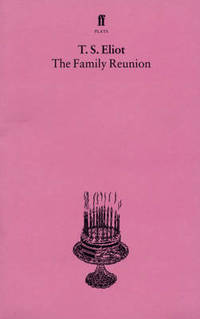 The Family Reunion: With an introduction and notes by Nevill Coghill