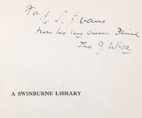 A Swinburne Library. A Catalogue of Printed Books, Manuscripts and Autograph Letters by Charles Algermon Swinburne