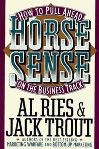 Horse Sense : How to Pull Ahead on the Business Track