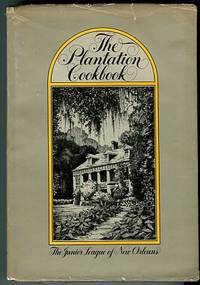 The Plantation Cookbook by Junior League Of New Orleans - 1972