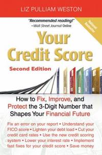 Your Credit Score: How to Fix, Improve, and Protect the 3-Digit Number That Shapes Your Financial...