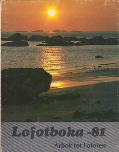 Lofotboka - 81. Årbok for Lofoten.