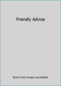 Friendly Advice