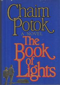 Book Of Lights, The by Potok, Chaim - 1981