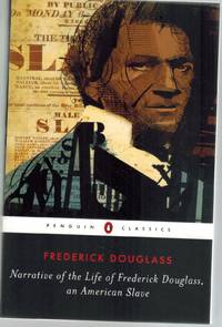 NARRATIVE OF THE LIFE OF FREDERICK DOUGLASS, AN AMERICAN SLAVE