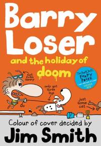 Barry Loser and the Holiday of Doom: A Roald Dahl Funny Prize-Winning Childrens Book for Ages 7-9