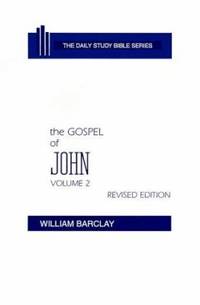 The Gospel of John: Volume 2 (Chapters 8 to 21)