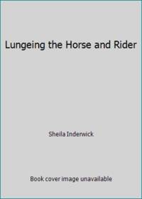 Lungeing the Horse and Rider