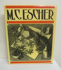 M.C. Escher: His Life and Complete Graphic Work