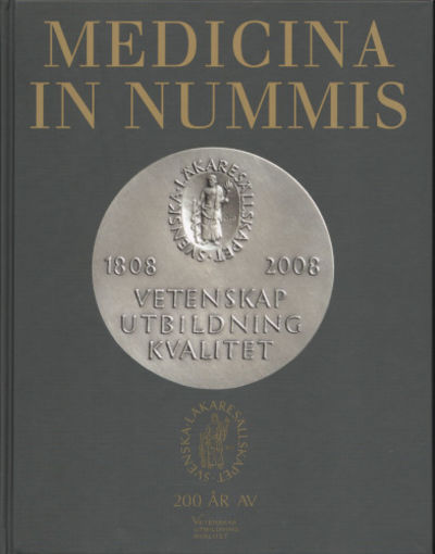 MEDICINA IN NUMMIS. Svenska Läkaresällskapets…