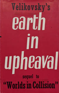 Earth in Upheaval by Velikovsky, Immanuel - 1956