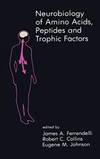 Neurobiology of Amino Acids, Peptides and Trophic Factors (Topics in Neurosurgery) by Springer - 1988-08-31