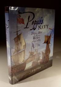 Pepys&#039;s Navy - Ships, Men and Warfare 1649-1689 by J.D.Davies - 2008