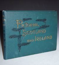 image of Pictorial Scotland and Ireland: Containing Upwards of Three Hundred and Twenty Copyright Illustrations