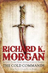 The Cold Commands by Morgan, Richard K - 2011