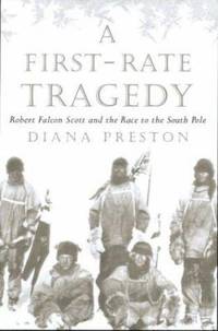 cover of A First Rate Tragedy : Robert Falcon Scott and the Race to the South Pole