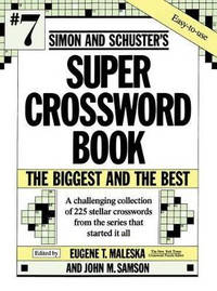 Simon and Schuster's Super Crossword Book #7/the Biggest and the Best