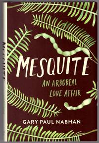 Mesquite: An Arboreal Love Affair