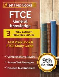 FTCE General Knowledge Test Prep Book: 3 Full-Length Practice Exams and FTCE Study Guide [9th...