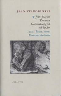 Jean-Jacques Rousseau. Genomskinlighet och hinder…