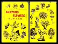 GROWING FLOWERS by Tobe, John H - 1956