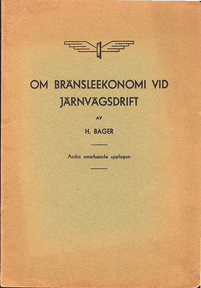 Om bränsleekonomi vid järnvägsdrift av H. Bager.…