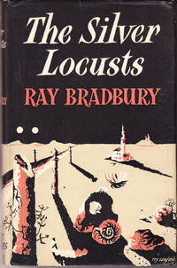 The Silver Locusts by Bradbury, Ray - 1951