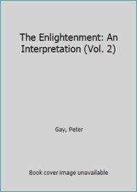 The Enlightenment: An Interpretation (Vol. 2) by Gay, Peter - 1969