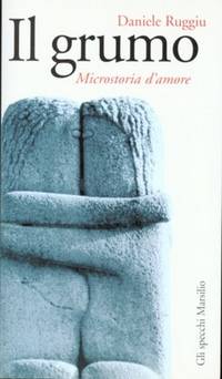 GRUMO. MICROSTORIA D'AMORE (IL)